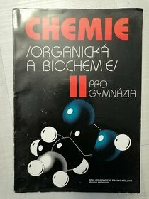 Chemie II pro gymnázia organická a biochemie