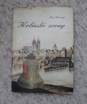 Jan Kamarýt: KOLÍNSKÉ ZVONY