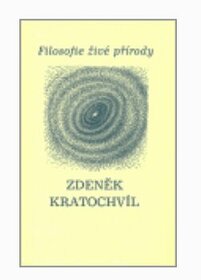 Filosofie živé přírody, Zdeněk Kratochvíl