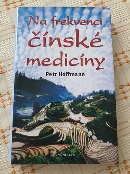Na frekvenci čínské medicíny, autor MUDr. Petr Hoffmann - 1