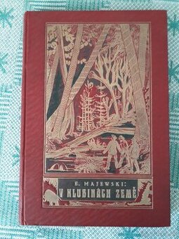 Kniha V HLUBINÁCH ZEMĚ E.MAJEWSKI r.1925