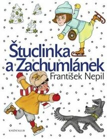 Kniha - Štuclinka a Zachumlánek