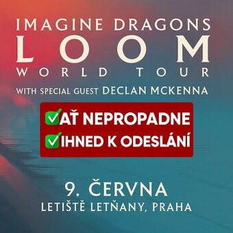 3 vstupenky na IMAGINE DRAGONS 9.6.2025 PRAHA - Tribu
