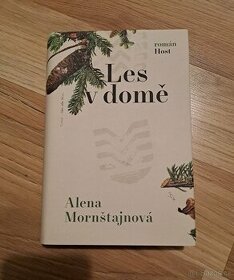 Alena Mornštajnová: Les v domě - 1