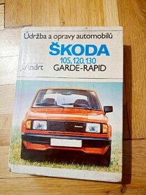 Údržba a opravy automobilů ŠKODA 105, 120, 130 GARDE-RAPID
