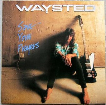 LP deska - Waysted - Save Your Prayers