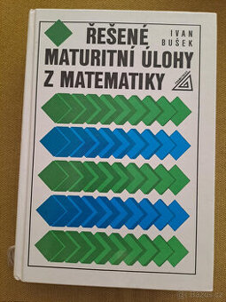 Řešené maturitní úlohy z matematiky