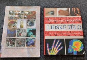 Dětská encyklopedie lidské tělo .Drahokamy kolem nás.