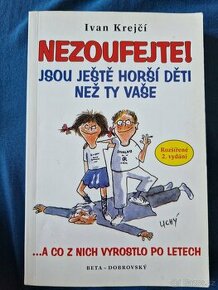 Nezoufejte jsou horší děti než ty Vaše a co z nich vyrostlo - 1