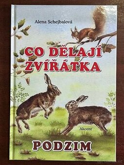 CO DĚLAJÍ ZVÍŘÁTKA - PODZIM