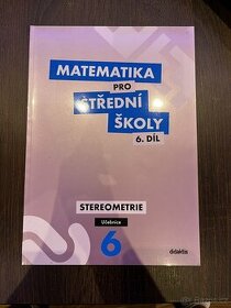 Matematika pro SŠ 6. díl - Stereometrie - Učebnice