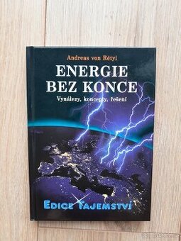 Energie bez konce Vynálezy,koncepty,řešení Andreas von Rétyi