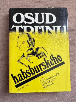 Osud trůnu habsburského (J. Galandauer, M. Honzík) - 1