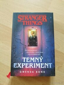 Stranger Things: Temný experiment - Gwenda Bond
