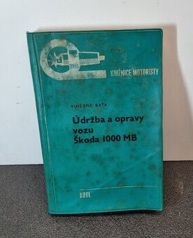 Kniha - ÚDRŽBA A OPRAVY VOZU ŠKODA 1000 MB