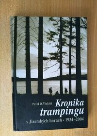 P.D.Vinklat. Kronika trampingu v yJiz.horach 1934-2004.