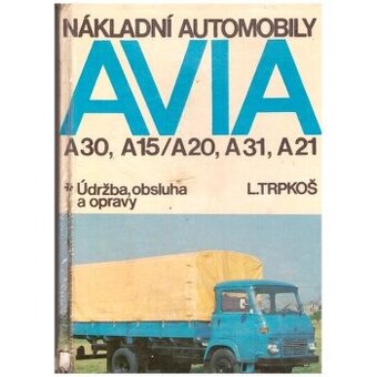 Nákladní automobily Avia - L. Trpkos kniha
