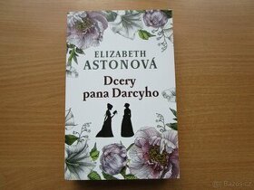 Kniha Dcery pana Darcyho - Elizabeth Astonová,stav jako nov