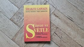 Shakti Gawain - Život ve světle - 1