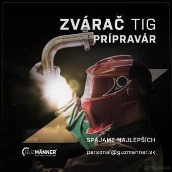 SVÁŘEČ TIG, PŘÍPRAVÁŘ | NĚMECKO, GUZMÄNNER s.r.o.