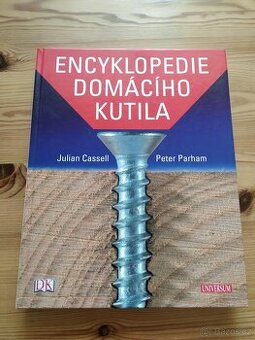 Julian Cassell , Peter Parham: Encyklopedie domácího kutila
