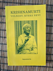 Jiddu Krishnamurti - Volnost, která neví - 1