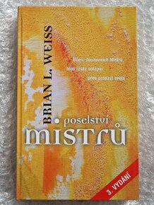 Brian L. Weiss - Poselství mistrů. Balíkovna od 83Kč. - 1