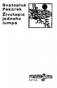 Svatopluk Pekárek - Životopis jednoho lumpa