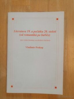 Literatura 19.a poč.20. stol. od romantiků po buřiče-Prokop