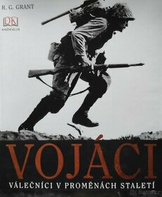 R. G. Grant: Vojáci (válečníci v proměnách staletí)