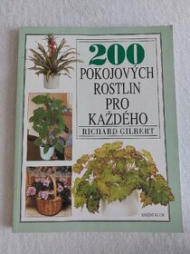 "200 pokojových rostlin pro každého" Richard Gilbert