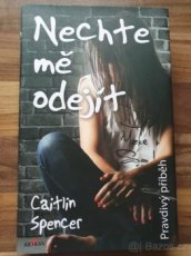 Nechte mě odejít - Caitlin Spencer