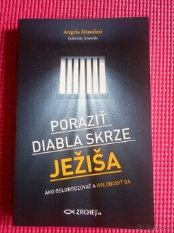 Gabriele Amorth, Angela Musolesi:Poraziť diabla skrze Ježiša