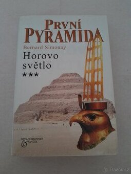 První Pyramida - Horovo světlo