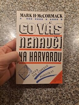 Co vás nenaučí na Harvardu - Mark H. McCormack