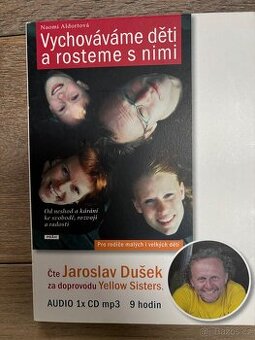 Audiokniha Vychováváme děti a rosteme s nimi, Naomi Aldort