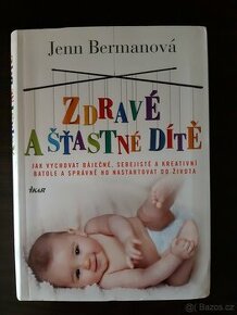 Jenn Bermanová - Zdravé a šťastné dítě