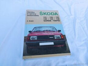 P: J. Andrt- Údržba a opravy aut. Škoda 105-120-136 Rapid