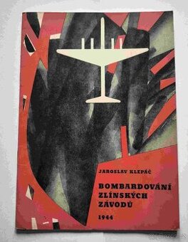 Bombardování zlínských závodů (1944) – Jaroslav Klepáč