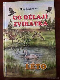 CO DĚLAJÍ ZVÍŘÁTKA - LÉTO