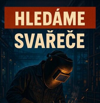 🔧 Hledáme SVÁŘEČE – ZÁMEČNÍKA do našeho týmu