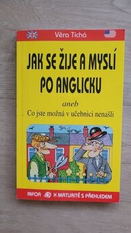 Kniha Jak se žije a myslí po anglicku - Věra Tichá - nová