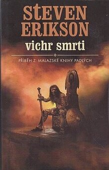 Steven Erikson - Malazská kniha mrtvých 7. dil - Vichr smrti