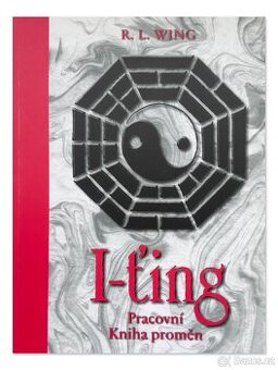 I-ťing pracovní Kniha proměn |  R.L. Wing
