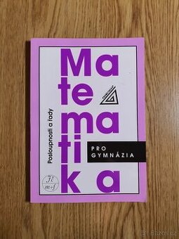 Matematika pro gymnázia - Posloupnosti a řady