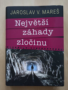 Největší záhady zločinu - Jaroslav V. Mareš