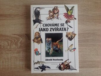 CHOVÁME SE JAKO ZVÍŘATA? Zdeněk Veselovský - 1