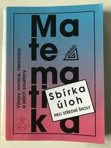 Matematika: Výrazy, rovnice, nerovnice a jejich soustavy - 1