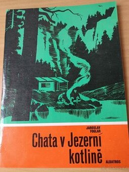 Jaroslav Foglar: Chata v Jezerní kotlině