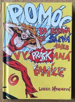 Pomóc ta rodina je šílená aneb vypráskaná famílie